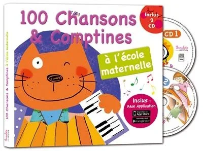 100 chansons et comptines à l&rsquo;école maternelle