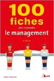 100 fiches pour comprendre le management. 5e édition