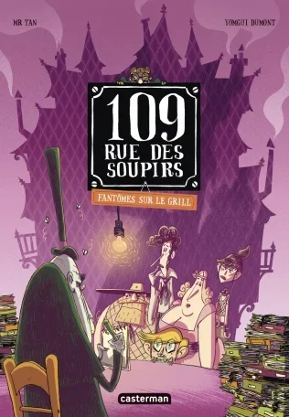 109, RUE DES SOUPIRS T2 – FANTOMES SUR LE GRIL