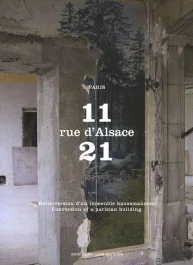 11-21 rue d’Alsace, Paris. Reconversion d’un immeuble haussmannien, édition bilingue français-anglai