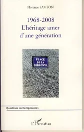 1968-2008. L&rsquo;héritage amer d&rsquo;une génération