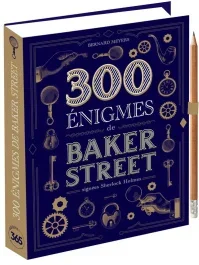 300 énigmes de Baker Street signées Sherlock Holmes. Avec un crayon