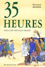 35 HEURES. Pour une nouvelle société