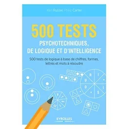 500 tests psychotechniques de logique et d’intelligence. 500 tests de logique à base de chiffres, fo