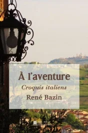 A l&rsquo;aventure. Croquis italiens