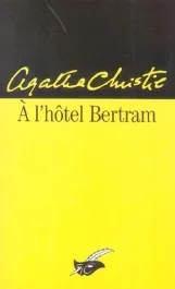A L&rsquo;HOTEL BERTRAM