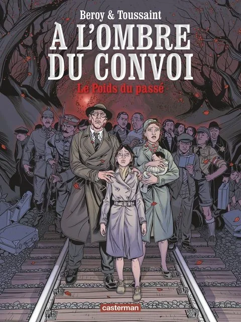 A l&rsquo;Ombre du Convoi tome 1 – Le Poids du Passé