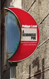 A rebrousse poil. Démangeaisons quotidiennes et autres Zélucubrations