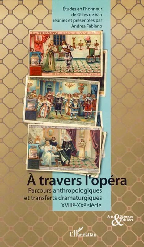 A travers l&rsquo;opéra