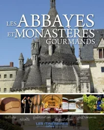 ABBAYES ET MONASTERES GOURMANDS