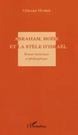 Abraham, Moïse et la stèle d&rsquo;Israël