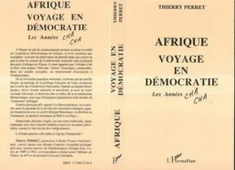 Afrique, voyage en démocratie. Les années cha cha