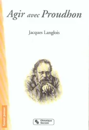 Agir avec Proudhon
