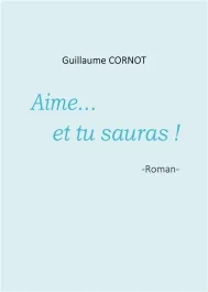 Aime… et tu sauras !