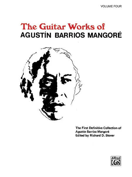 Alfred Publishing Barrios Mangore Agustin – Guitar Works V 4 – Guitar