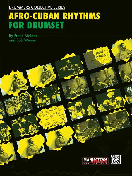 Alfred Publishing Malabe Frank And Weiner Bob – AFRO-cuban Rhythms For Drumset + CD – Drum