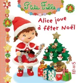 Alice joue à fêter Noël
