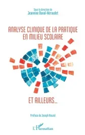 Analyse clinique de la pratique en milieu scolaire et ailleurs…