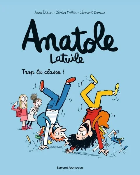 Anatole Latuile tome 11 – Trop la classe !