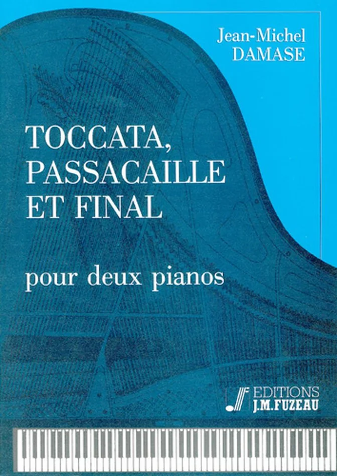 Anne Fuzeau Productions Damase J.M. – Toccata, Passacaille Et Final – 2 Piano