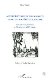 Anthroponymie et changement dans une société villageoise. Les noms de personnes à Haveluy au XVIIIè