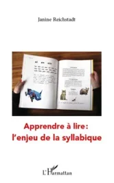 Apprendre à lire. L&rsquo;enjeu de la syllabique
