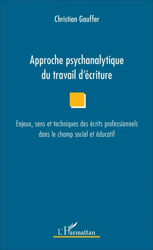 Approche psychanalytique du travail d’écriture