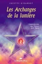 ARCHANGES DE LA LUMIERE – 5E RAYON