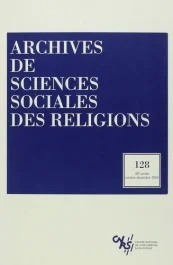 Archives de sciences sociales des religions N° 128 Oct-Déc 2004