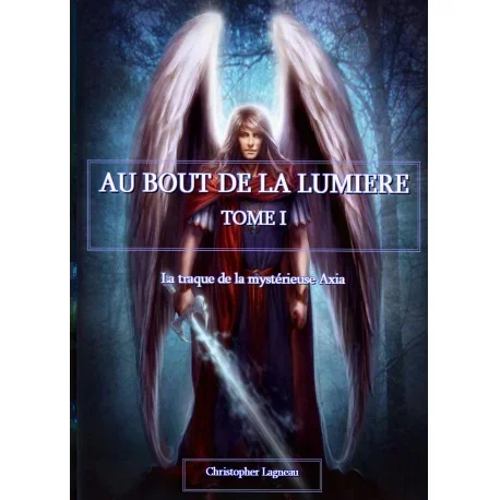 Au Bout De La Lumière. Tome I