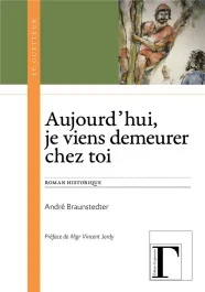 Aujourd&rsquo;hui, je viens demeurer chez toi