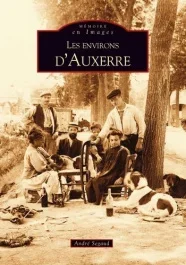 AUXERRE (LES ENVIRONS D&rsquo;)