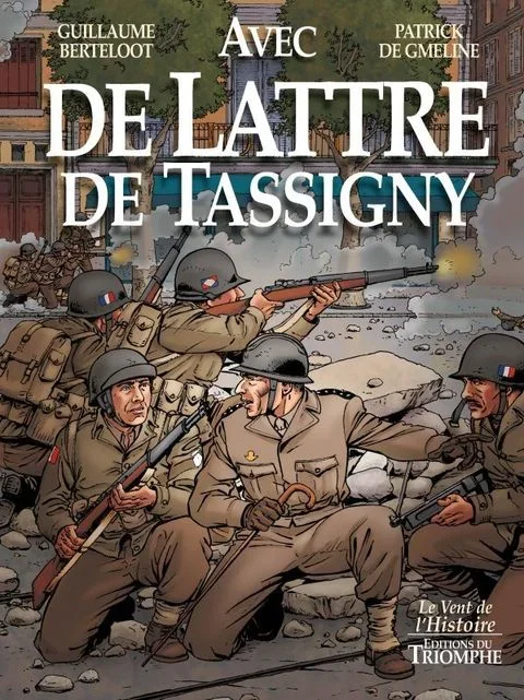 Avec de Lattre de Tassigny – Avec le Maréchal Leclerc