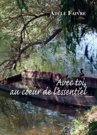 Avec toi, au coeur de l&rsquo;essentiel
