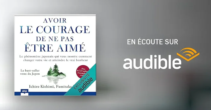Avoir le courage de ne pas être aimé