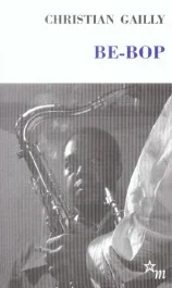 Be-Bop suivi de Le swing Gailly