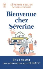 Bienvenue chez Séverine. Le témoignage d&rsquo;une accueillante familiale pour personnes âgées