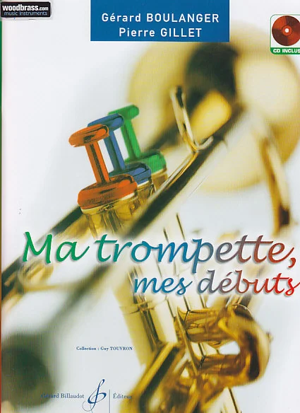 Billaudot Boulanger G./gillet P. – Ma Trompette Mes Debuts + CD