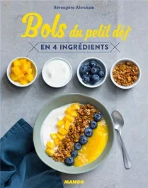 Bols du petit déj&rsquo; en 4 ingrédients