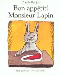 Bon appétit ! Monsieur Lapin