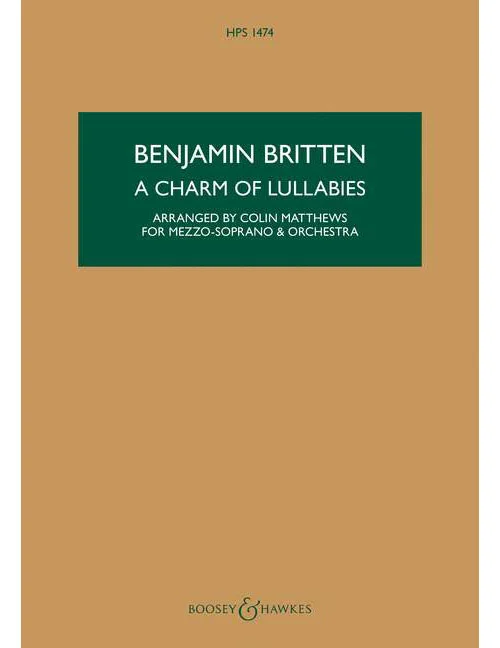 Boosey & Hawkes Britten – A Charm Of Lullabies Op. 41 HPS 1474 – MEZZO-soprano et Orchestre