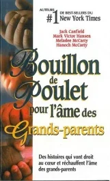 Bouillon de poulet pour l&rsquo;âme des Grands-parents