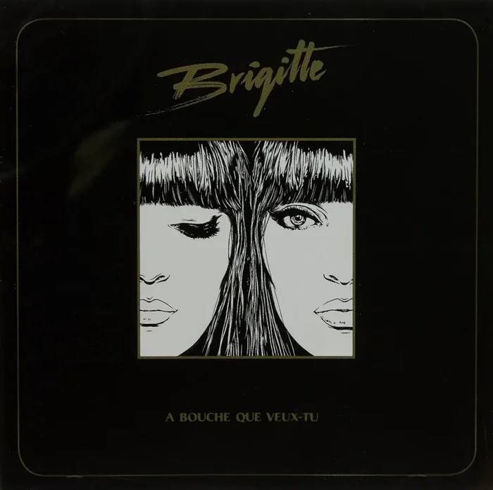 Brigitte – A Bouche Que Veux-Tu (Reissue) (CD)