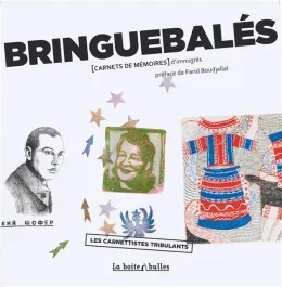 Bringuebalés. Carnets de mémoires d&rsquo;immigrés