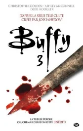 Buffy Tome 3 : La tueuse perdue ; Cauchemar d&rsquo;une fin d&rsquo;été