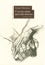 C&rsquo;est avec mains qu&rsquo;on fait chansons