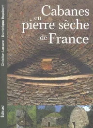 CABANES EN PIERRE SECHE DE FRANCE