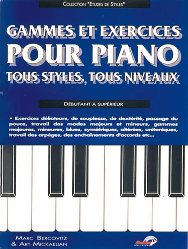 Carisch Bercovitz & Mickaelian – Gammes Et Exercices Pour Piano Tous Styles, Tous Niveaux