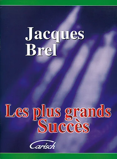 Carisch Brel Jacques – Les Plus Grands Succes – PVG
