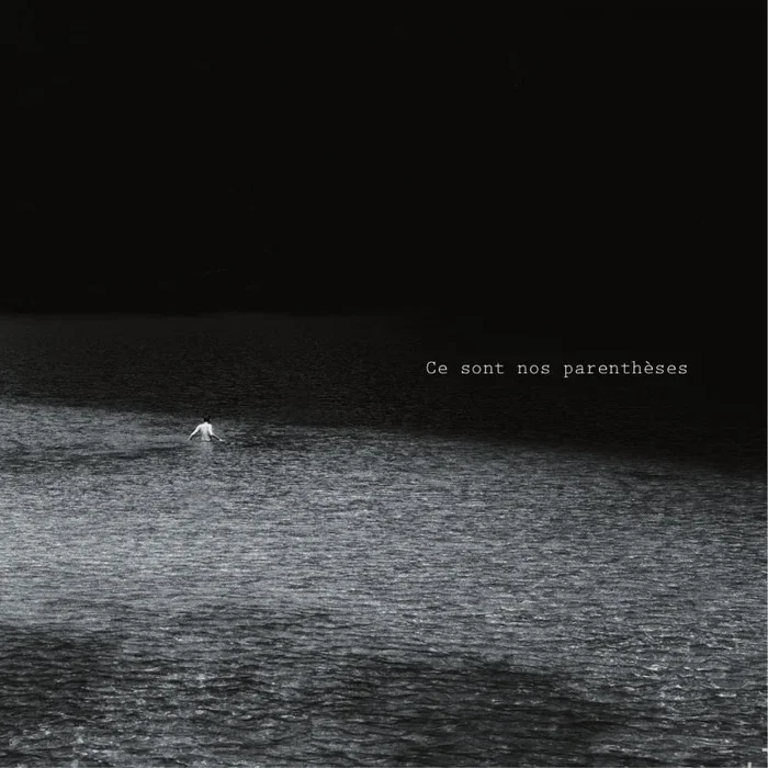 CE SONT NOS PARENTHÈSES – COMPAGNIE DES POSSIBLES (CD)